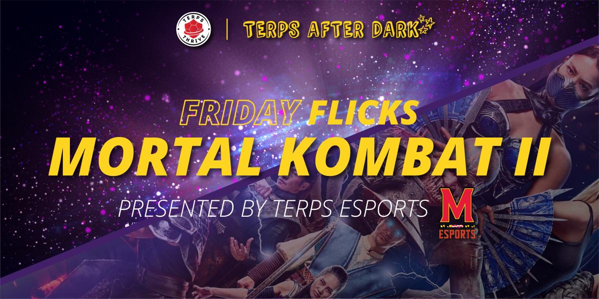 Flyer for Terps After Dark's Friday Flicks screening of Mortal Kombat II on Friday, September 18, 2026