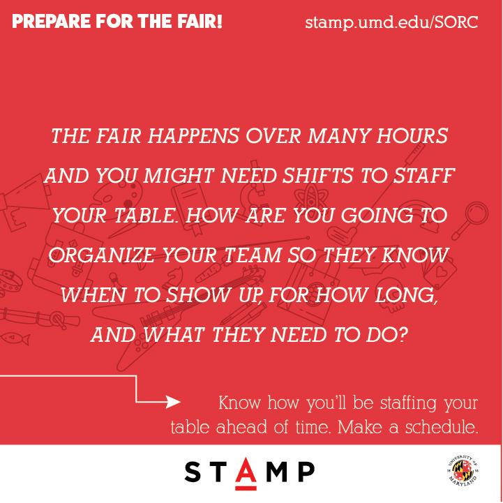 You may need shifts to staff your table. Organize your team so they know when to show up, for how long, and what they need to do.