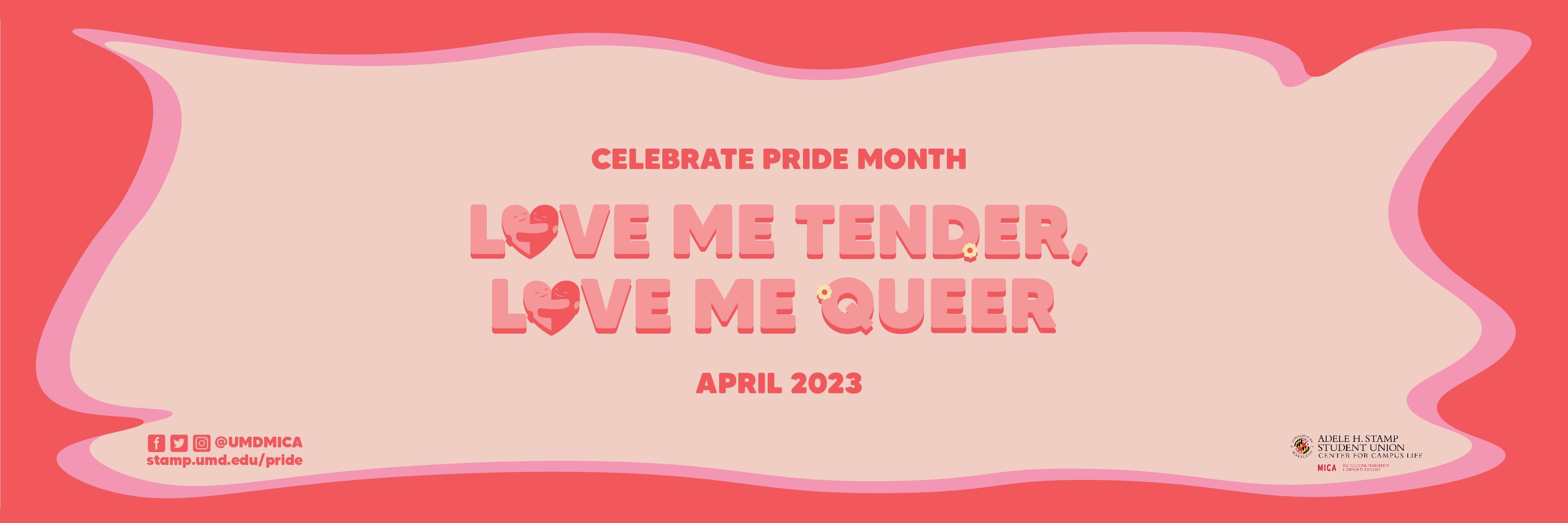 April is Pride Month: Love Me Tender, Love Me Queer