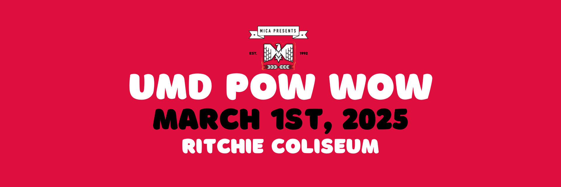 UMD Pow Wow Save the date in red, black, and white font colors. March 1st, 2025 and Ritchie Coliseum