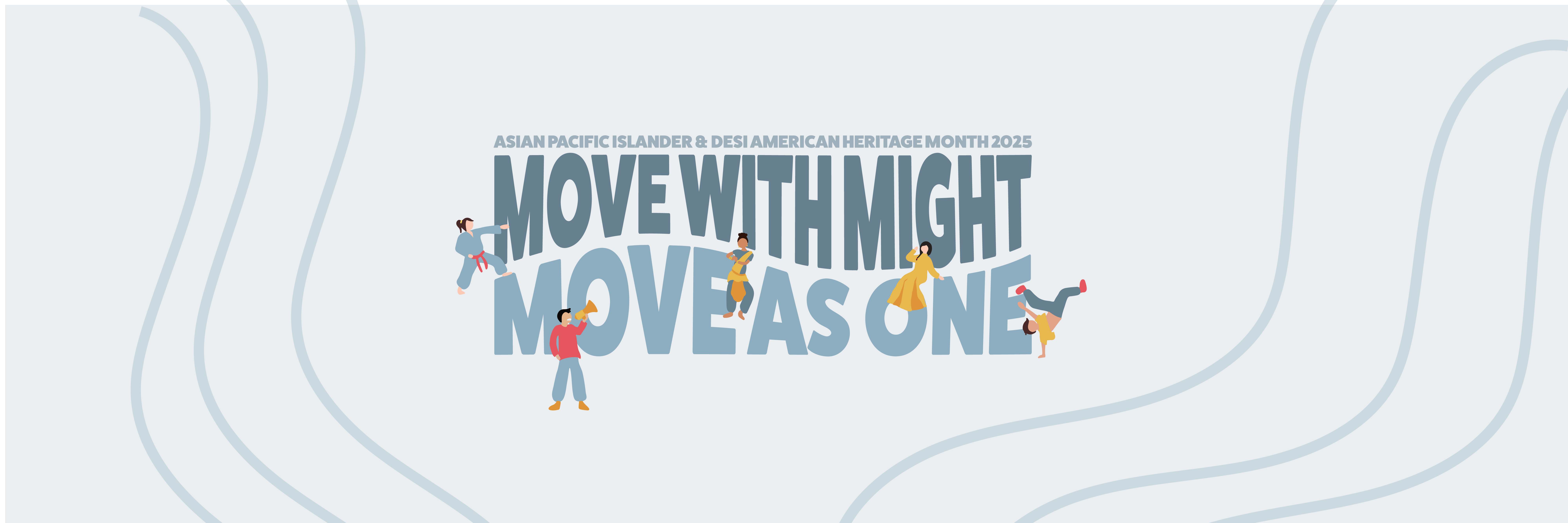 APIDA Heritage Month 2025: Move with Might Move as One