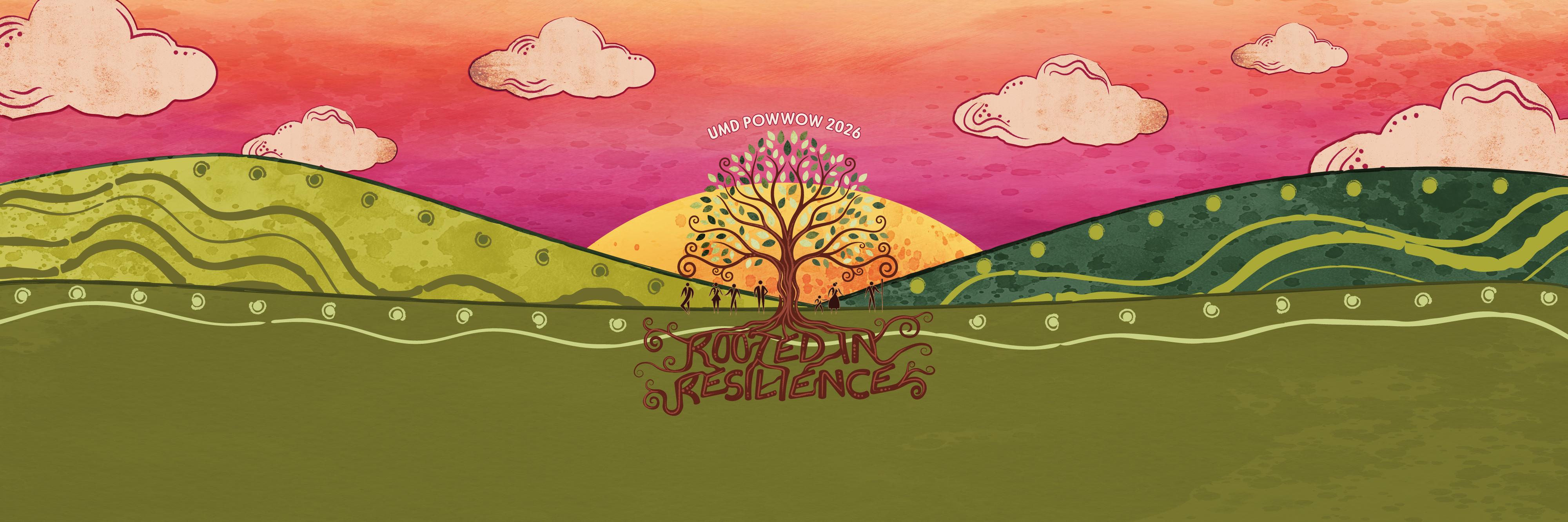 UMD Powwow 2026 - Rooted in Resilience is written in the roots of the tree.  With a colorful landscape with greens, pinks, and browns