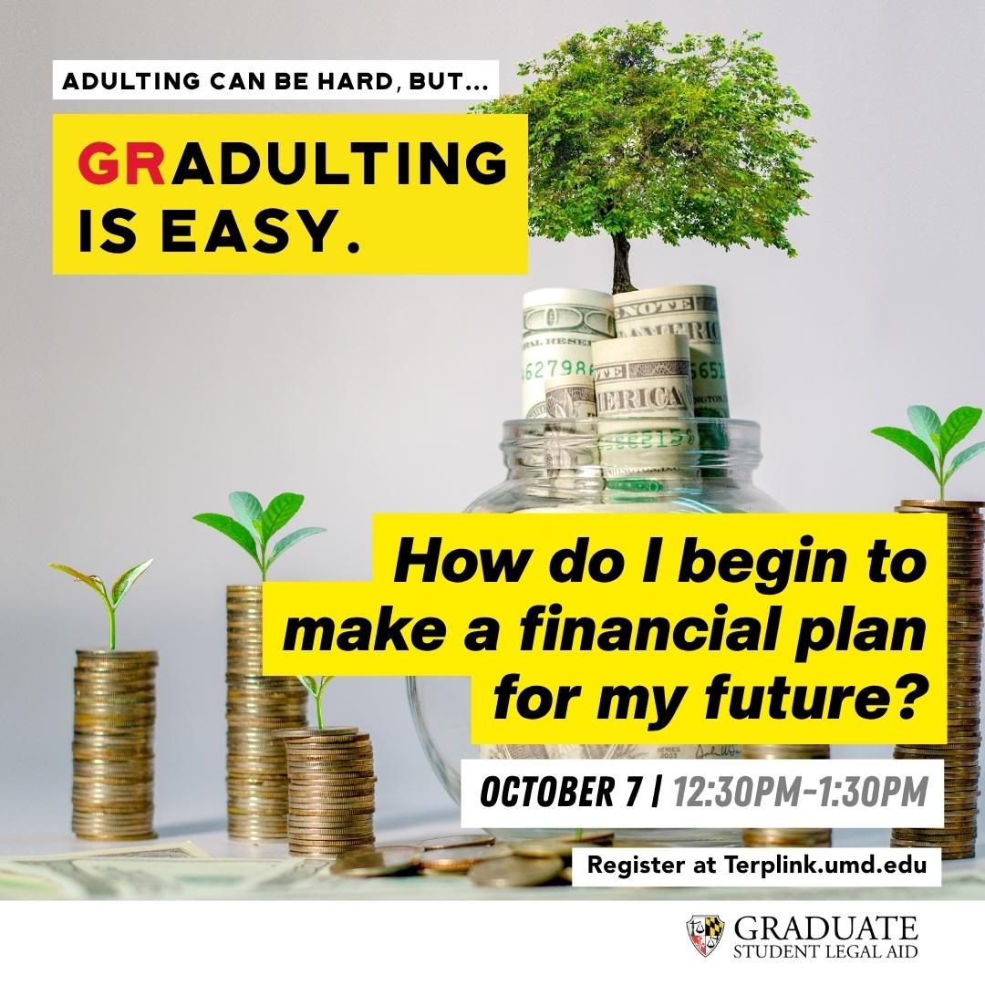 Portrait of GRadulting Workshop: How do I begin to make a financial plan for my future?